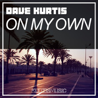 Dave Kurtis - On My Own