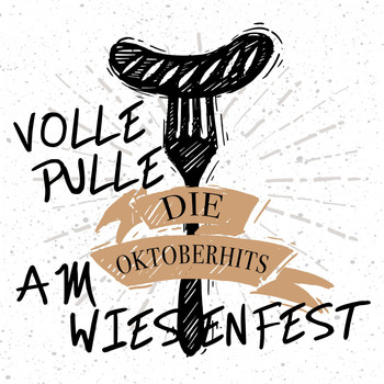 Various Artists - Volle Pulle: Die Oktoberhits am Wiesenfest