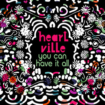 Heartville - You Can Have It All