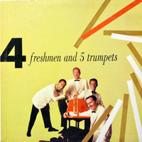 The Four Freshmen - 4 Freshmen and 5 Trumpets