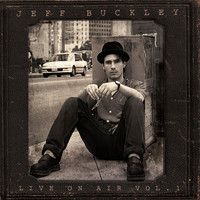 Jeff Buckley - Live on Air - Volume 1