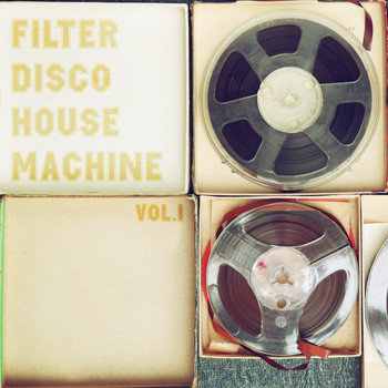Various Artists - Filter Disco House Machine, Vol. 1