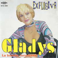 Gladys "La bomba tucumana" - Explosiva