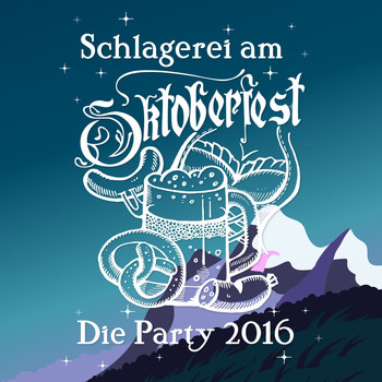 Various Artists - Schlagerei am Oktoberfest: Die Party 2016