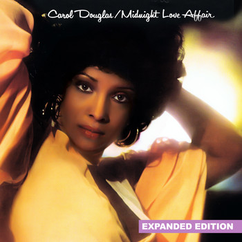 Carol Douglas - Midnight Love Affair (Expanded Edition) [Digitally Remastered]