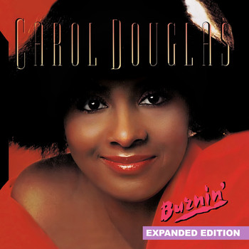 Carol Douglas - Burnin' (Expanded Edition) [Digitally Remastered]