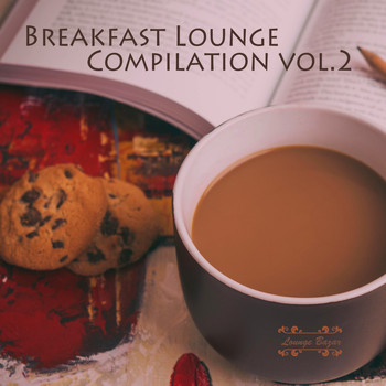 Various Artists - Breakfast Lounge Compilation, Vol. 2
