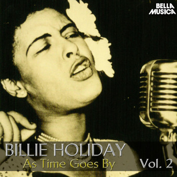 Billie Holiday - All Time Jazz: Billie Holiday, as Time Goes By, Vol. 2