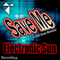 Electronic Sun - Save Me (A Club Tunes Remixes)