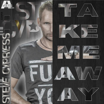Steve Cypress - Take Me Away