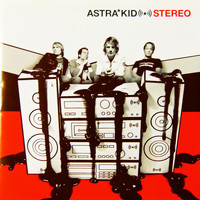 Astra Kid - Stereo (Deluxe Version)