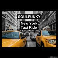 Soulfunky - New York Taxi Ride (The Remixes)