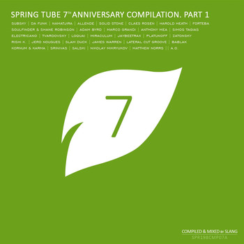 Dj SlanG - Spring Tube 7th Anniversary Compilation, Pt. 1 (Compiled and Mixed by DJ Slang)