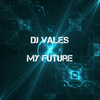 DJ Vales - My Future