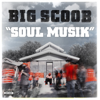 Big Scoob - Soul Musik (Explicit)