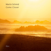 Martin Schmid - Come Closer