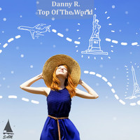 Danny R. - Top of the World