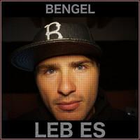 Bengel - Leb es