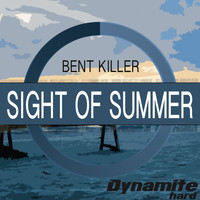 Bent Killer - Sight of Summer