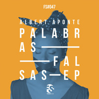 Albert Aponte - Palabras Falsas EP