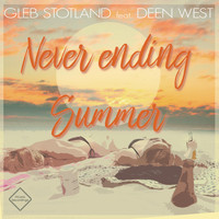 Gleb Stotland feat. Deen West - Never Ending Summer