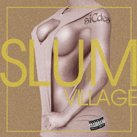 Slum Village - siCde-s / C Sides (Explicit)