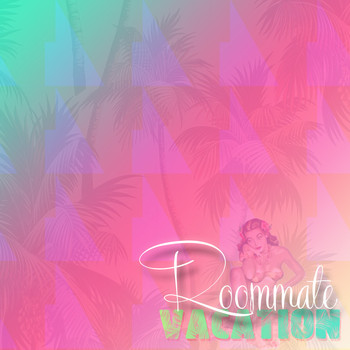 Roommate - Vacation