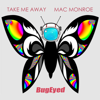 Mac Monroe - Take Me Away