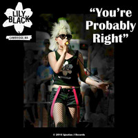 Lily Black - You're Probably Right - Single