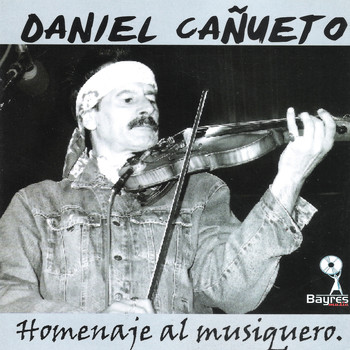 Daniel Cañueto - Homenaje al Musiquero