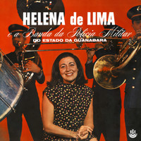 Helena De Lima - Helena de Lima e a Banda da Polícia Militar do Estado da Guanabara