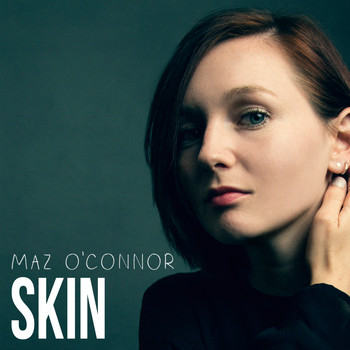 Maz O'Connor - Skin