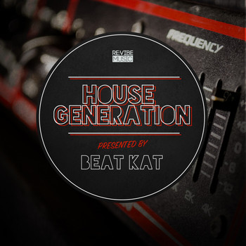 Various Artists - House Generation Presented by Beat Kat