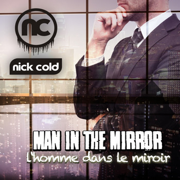 Nick Cold - Man in the Mirror