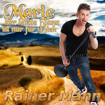 Rainer Mann - Marie der letzte Tanz ist nur für Dich