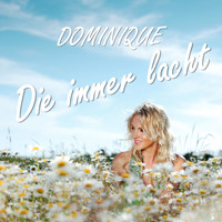 Dominique - Die immer lacht