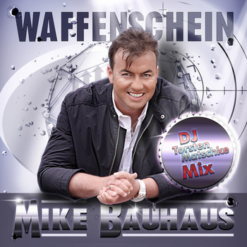 Mike Bauhaus - Waffenschein (DJ Torsten Matschke Mix)