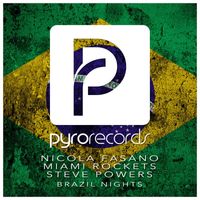 Nicola Fasano, Miami Rockets & Steve Powers - Brazil Nights