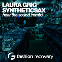 Laura Grig & Syntheticsax - Hear the Sound (DJ Flight & DJ Zhukovsky Remix)