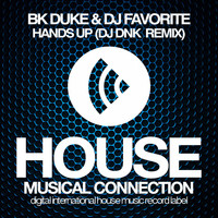 BK Duke & DJ Favorite - Hands Up (DJ Dnk Remix)