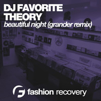 DJ Favorite & Theory - Beautiful Night (Grander Remix)