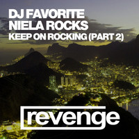DJ Favorite & Niela Rocks - Keep on Rocking (Pt. 2)
