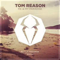 Tom Reason - Me & My Paradise