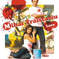 Mihai Traistariu - Love