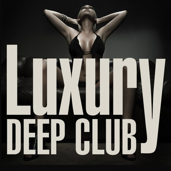 Various Artists - Luxury Deep Club