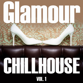 Various Artists - Glamour Chillhouse, Vol. 1