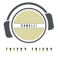 Rumble! - Tricky Tricky