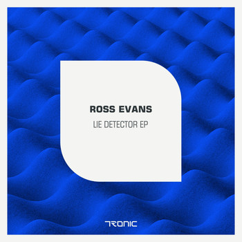 Ross Evans - Lie Detector EP