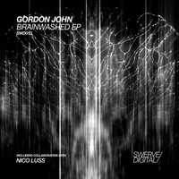 Gordon John - Brainwashed EP