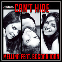 Mellina Feat Bogdan Ioan - Can't Hide